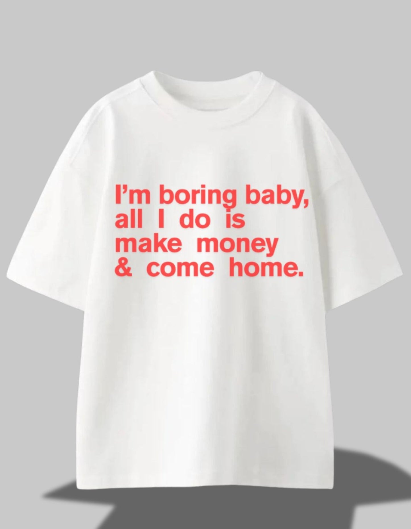 “Boring Hustler Tee”