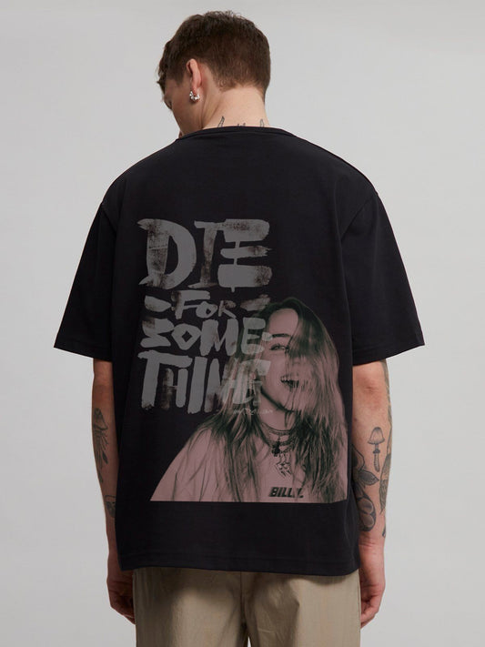 Die for Something Oversized Statement Tee