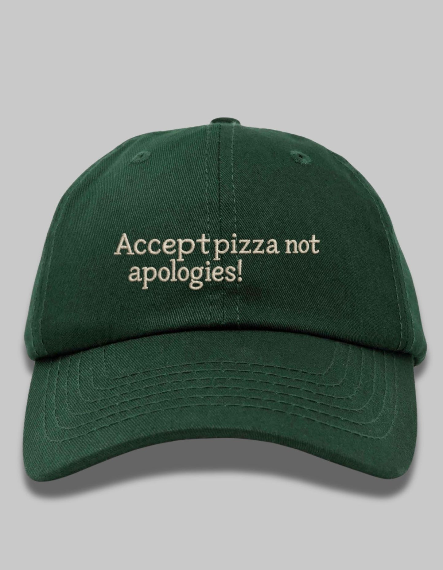 “Pizza Over Apologies” Embroidered Dad Cap