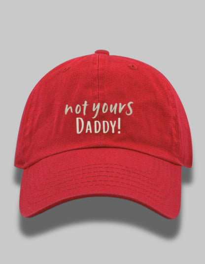 “Not Yours, Daddy! Statement Cap”