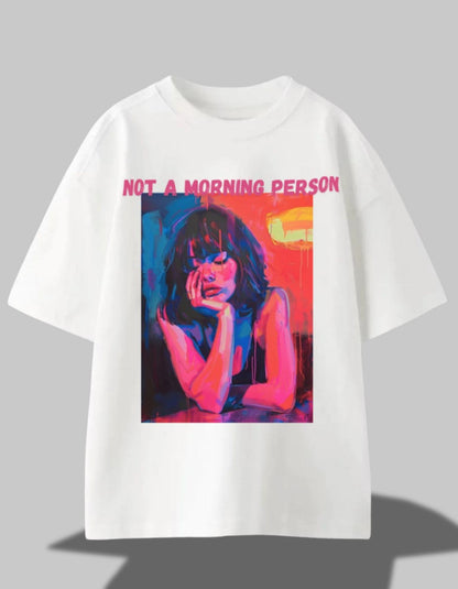 "Not a Morning Mood" Oversized Tee White