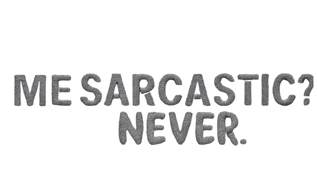 Sarcasm Mode: Activated Cap