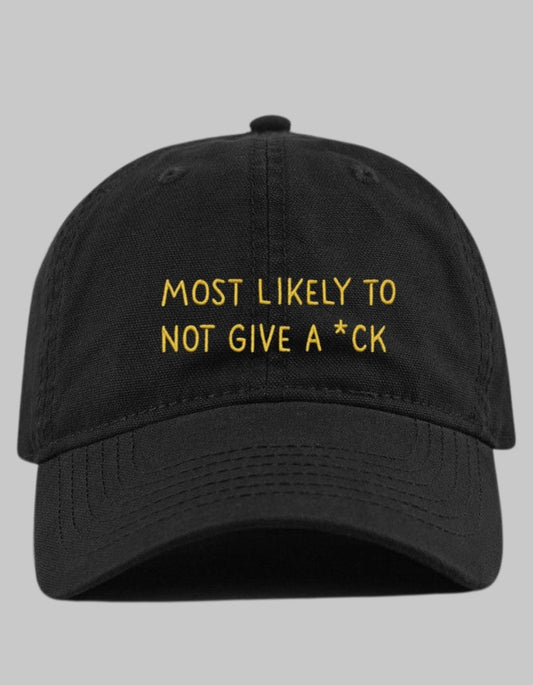 Most Likely to Not Give a F*ck – Savage Mode Cap