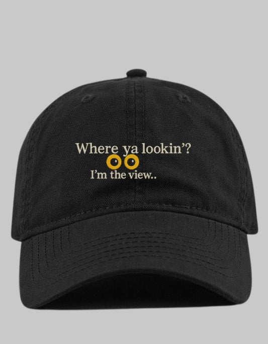 “I’m the View” Embroidered Cap